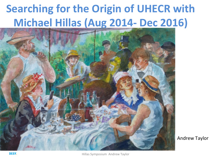 searching for the origin of uhecr with michael hillas aug