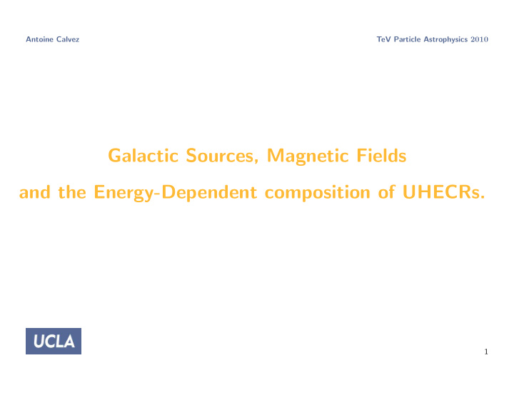 galactic sources magnetic fields and the energy dependent