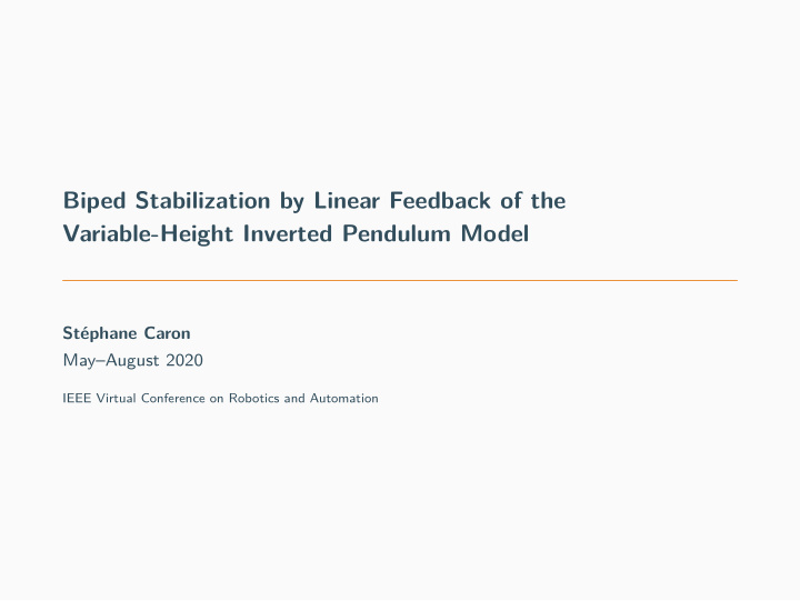 biped stabilization by linear feedback of the variable