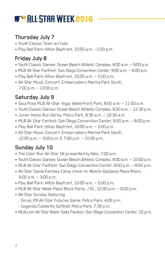 Thursday July 7   Youth Classic Team arrivals   Play Ball Park: Hilton Bayfront, 10:00 a.m. -