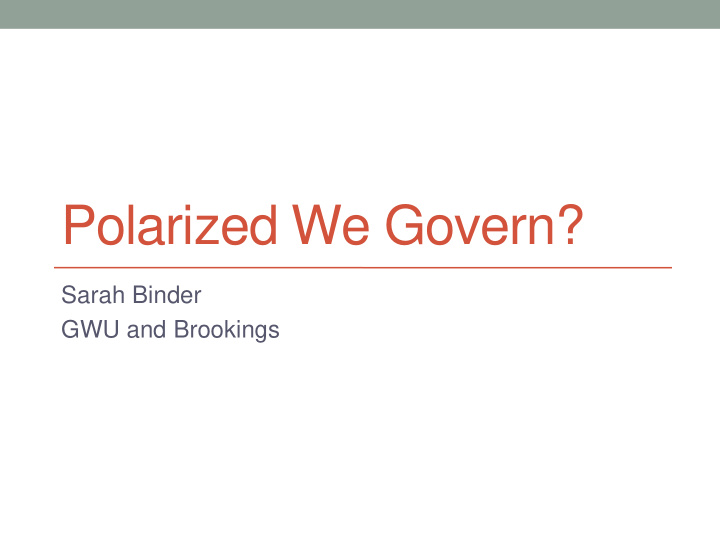 polarized we govern