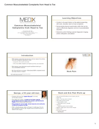 Common Musculoskeletal Complaints from Head to Toe  Learning Objectives  Conduct a focused