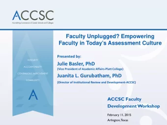 Faculty Unplugged? Empowering  Faculty in Todays Assessment Culture  Presented by:  Julie