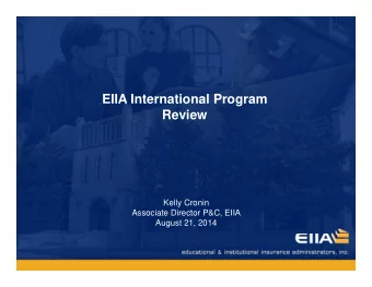 EIIA Vision  Review  Kelly Cronin  Associate Director P&amp;C, EIIA  August 21, 2014  Agenda and