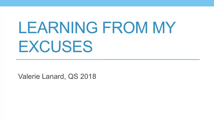 learning from my excuses