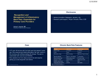 Recognition and  Management of Inflammatory  Advisor/consultant: Galapagos, Janssen, Lilly  Back