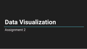 Data Visualization  Assignment 2  The Goal of Data Visualization  1.  To represent quantities in
