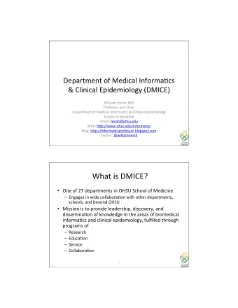 What  is  DMICE?    One  of  27  departments  in  OHSU  School