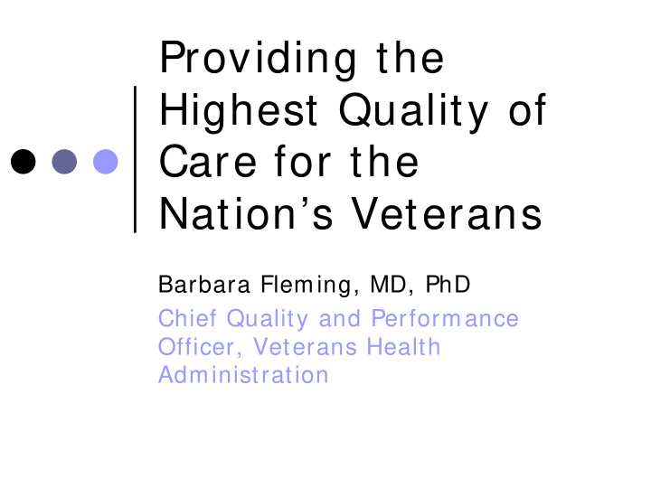 providing the highest quality of care for the nation s