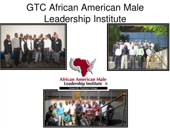 Leadership Institute  The Purpose of AAMLI  To Retain, Develop, and Graduate Leaders  through the