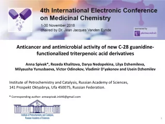 functionalized triterpenoic acid derivatives  Anna Spivak*, Rezeda Khalitova, Darya Nedopekina,