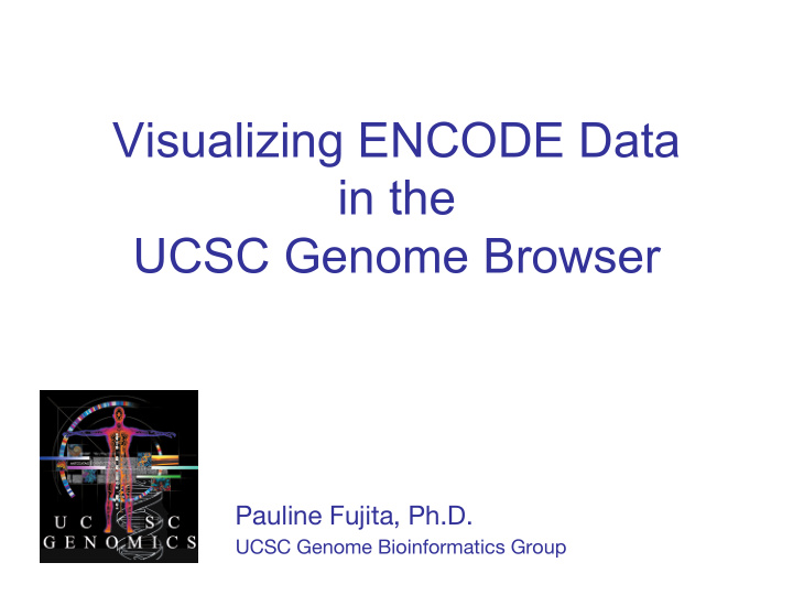 visualizing encode data in the ucsc genome browser