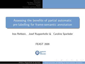 Assessing the benefits of partial automatic  pre-labelling for frame-semantic annotation  Ines