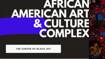 AFRICAN  The Center of Black Joy  AMERICAN ART  &amp; CULTURE  COMPLEX  THE CENTER OF BLACK JOY