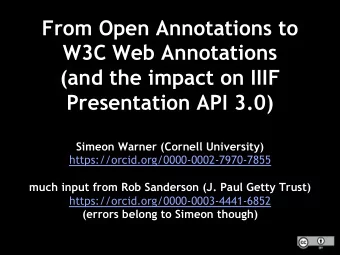 From Open Annotations to  W3C Web Annotations  (and the impact on IIIF  Presentation API 3.0)