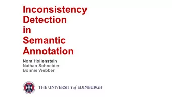 Inconsistency   Detection   in   Semantic   Annotation  Nora Hollenstein  Nathan
