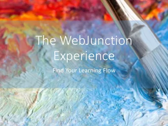 The WebJunction  Experience  Find Your Learning Flow  Jennifer Peterson  Community Manager
