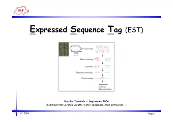 ESTs - outline - Introduction - Improving ESTs  - pre-processing  - clustering  - assembling - Gene