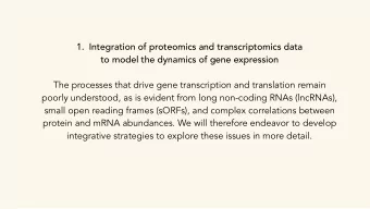 1. Integration of proteomics and transcriptomics data to model the dynamics of gene expression  The