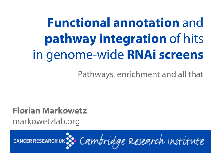 functional annotation and pathway integration of hits in