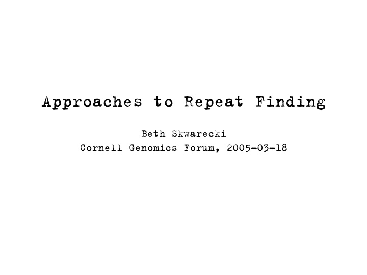 approaches to repeat finding