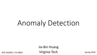 Anomaly Detection  Jia-Bin Huang  Virginia Tech  Spring 2019  ECE-5424G / CS-5824  Administrative