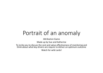 Portrait of an anomaly Attribution Game Made up by Sue and Katherine To incite you to discuss the
