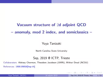 Vacuum structure of 2 d adjoint QCD   anomaly, mod 2 index, and semiclassics   Yuya Tanizaki