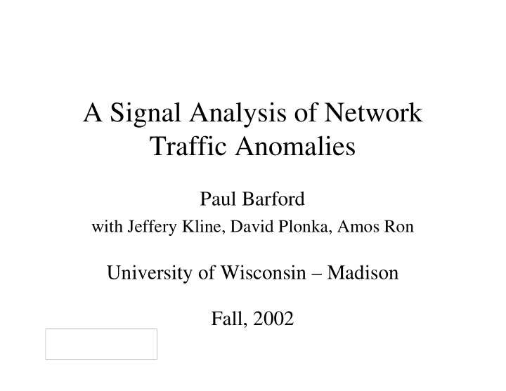 a signal analysis of network traffic anomalies
