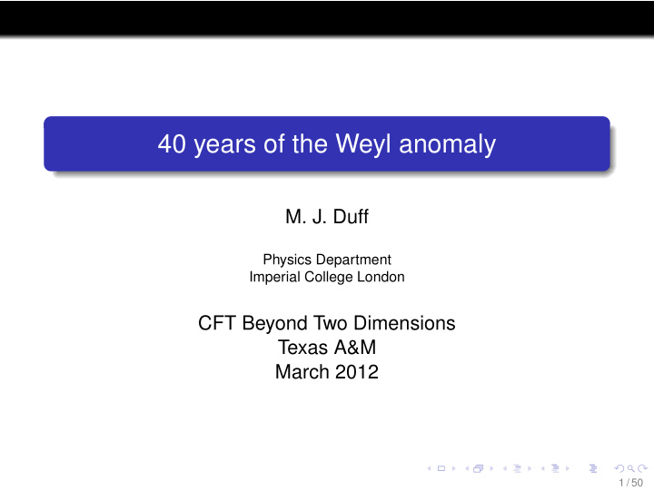 40 years of the weyl anomaly