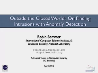 Outside the Closed World:  On Finding  Intrusions with Anomaly Detection  Robin Sommer