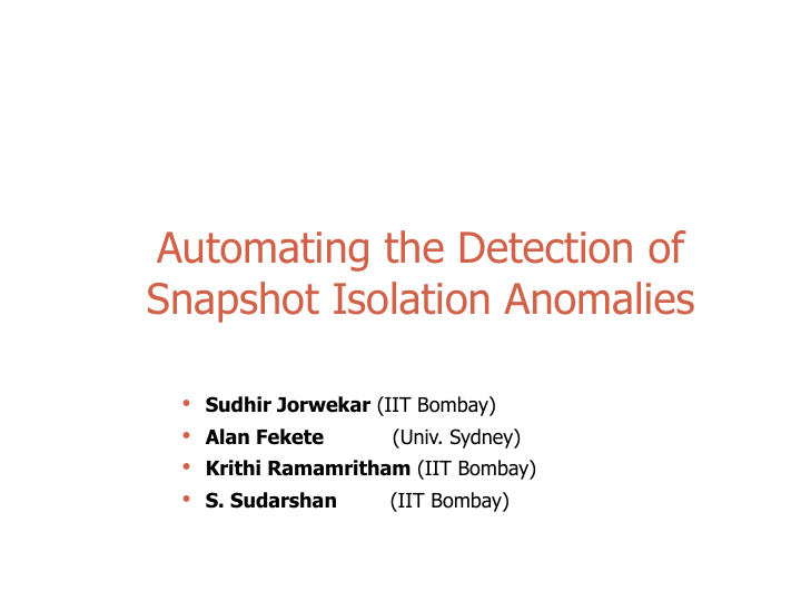 automating the detection of snapshot isolation anomalies