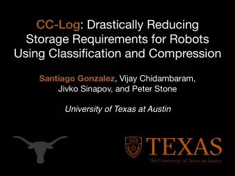 CC-Log : Drastically Reducing  Storage Requirements for Robots  Using Classification and
