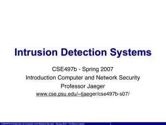 Intrusion Detection Systems  CSE497b - Spring 2007  Introduction Computer and Network Security