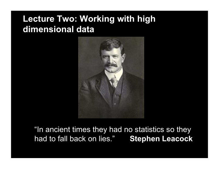 lecture two working with high dimensional data