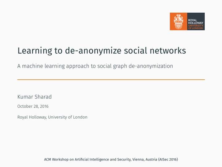 learning to de anonymize social networks