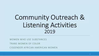 Com  Community O  Outreach &amp;  &amp;  Li  Listeni  ening  ng Ac  Acti  tivi  viti  ties  es