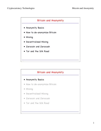 Bitcoin and Anonymity  Anonymity Basics  How to de-anonymize Bitcoin  Mixing