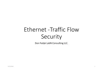 Ethernet -Traffic Flow  Security  Don Fedyk LabN Consulting LLC.  5/22/2019  1  Rational