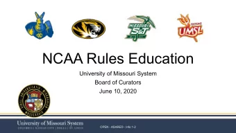 NCAA Rules Education  University of Missouri System  Board of Curators  June 10, 2020  OPEN -