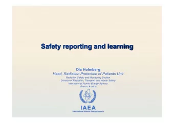 Outline 1.  Background 2.  Learning from incidents as well as accidents i.  Why is it important?