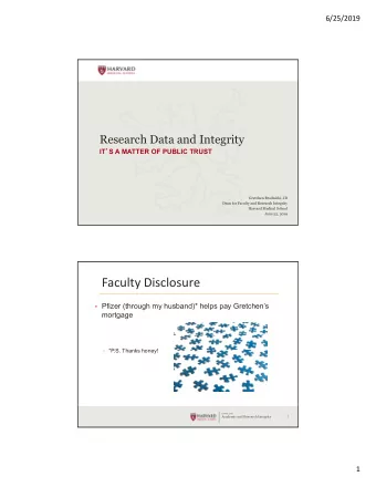 Faculty Disclosure  Pfizer (through my husband)* helps pay Gretchens  mortgage  *P.S.