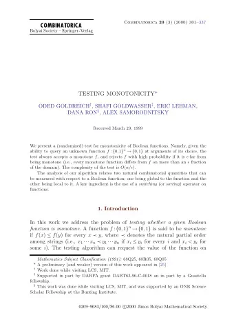 TESTING MONOTONICITY* ODED GOLDREICH  , SHAFI GOLDWASSER  , ERIC LEHMAN, DANA RON  , ALEX