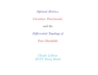 Optimal Metrics,  Curvature Functionals,  and the  Differential Topology of  Four-Manifolds  Claude