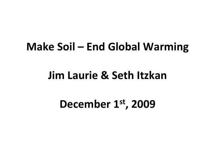 make soil end global warming jim laurie seth itzkan