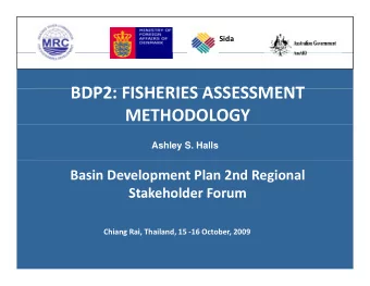 BDP2 FISHERIES ASSESSMENT BDP2: FISHERIES ASSESSMENT  METHODOLOGY  Ashley S. Halls Basin