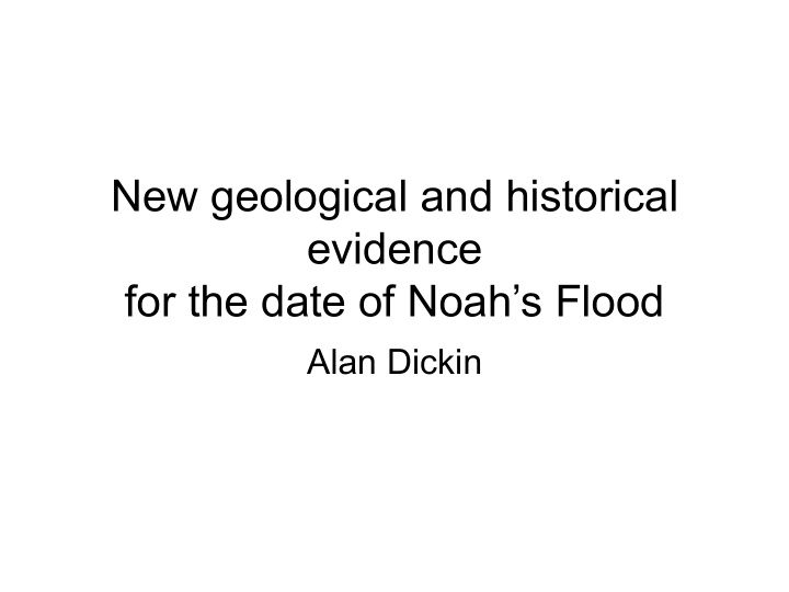 new geological and historical evidence for the date of