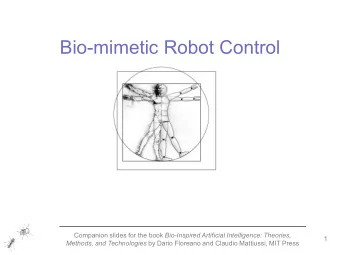 Bio-mimetic Robot Control Companion slides for the book Bio-Inspired Artificial Intelligence:
