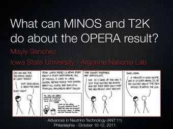 What can MINOS and T2K  do about the OPERA result?  Mayly Sanchez  Iowa State University / Argonne