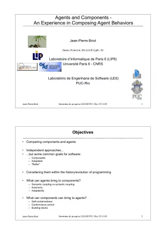 Agents and Components -  An Experience in Composing Agent Behaviors  Jean-Pierre Briot